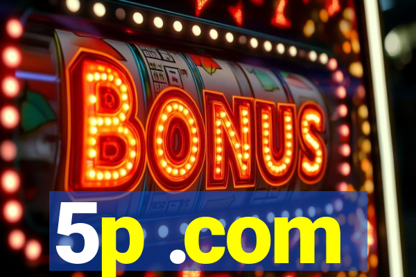 5p .com